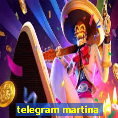 telegram martina